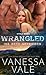 Wrangled: ins Bett getrieben (Steele Ranch #2)