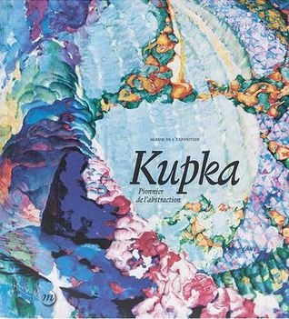 Kupka: Pionnier de l'abstraction - Album de l'exposition (Hardcover)
