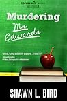 Murdering Mr. Edwards: Tales from Canterbury High