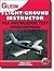 Flight/ Ground Instructor FAA Knowledge Test, 2010 Edition: For the FAA Computer-based Pilot Knowledge Test