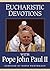 Eucharistic Devotions With Pope John Paul II