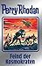 Perry Rhodan 141: Feind der...