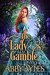 The Lady's Gamble by Abby Ayles