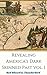 Revealing America's Dark Skinned Past by Renee Sanders
