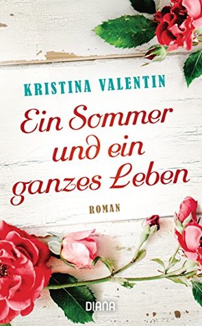 Ein Sommer und ein ganzes Leben (Kindle Edition)