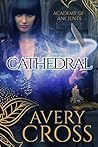 Cathedral (Academy of Ancients Book 2)