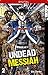 Undead Messiah 02