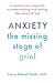 Anxiety: The Missing Stage ...