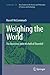 Weighing the World by Russell McCormmach