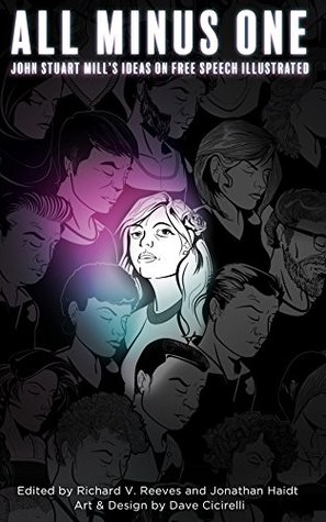 All Minus One: John Stuart Mill's Ideas on Free Speech Illustrated (Kindle Edition)
