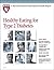 Healthy Eating for Type 2 Diabetes by David M. Nathan