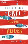 Drei aus dem Ruder: Roman (German Edition) Drei aus dem Ruder: Roman (German Edition)