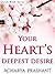 Your Heart's Deepest Desire (Quick Book Series)