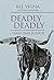 Deadly Deadly by M.J. Vigna