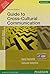Guide To Cross-Cultural Communications, 2/E by Sana Reynolds