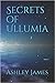 Secrets of Ullumia: The Pas...