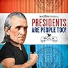 Presidents Are People Too! Ep. 1: James K Polk
