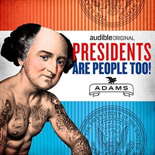 Presidents Are People Too! Ep. 6: John Adams