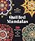 Quilled Mandalas: 30 Paper Projects for Creativity and Relaxation