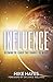 Influence: Becoming the Leader That Changes the World