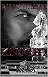 Knight (Chess Chronicles, #1)