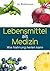 Lebensmittel als Medizin by Jo Robinson
