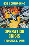 Operation Crisis (633 Squadron Book 7)