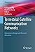 Terrestrial-Satellite Communication Networks: Transceivers Design and Resource Allocation (Wireless Networks)