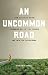 An Uncommon Road: How Canadian Sikhs Struggled Out of the Fringes and Into the Mainstream