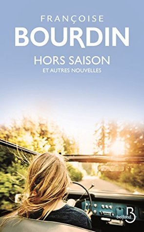 Hors-saison et autres nouvelles (Roman) (French Edition)
