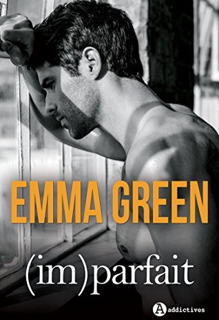 ImParfait: la romance inédite d'Emma Green en intégrale (Kindle Edition)