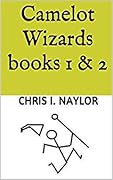 Camelot Wizards books 1 & 2