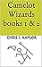 Camelot Wizards books 1 & 2