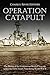 Operation Catapult by Charles River Editors