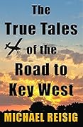 The True Tales Of The Road To Key West