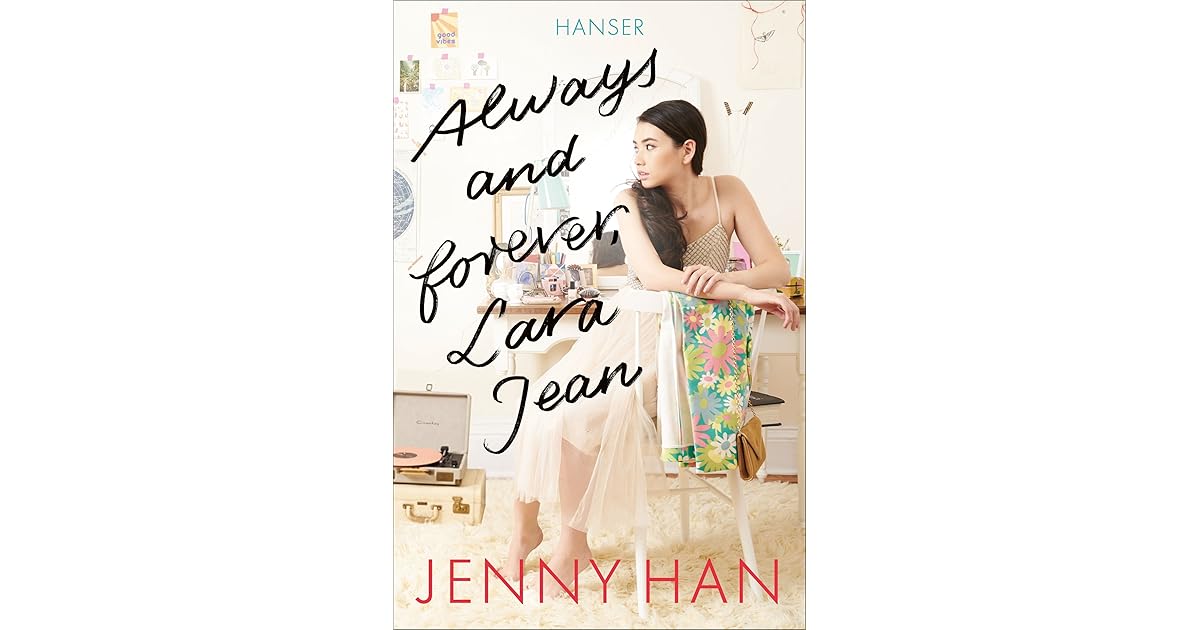 Always and Forever, Lara Jean by Jenny Han Always and Forever, Lara Jean by Jenny Han