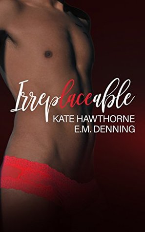 Irreplaceable (Kindle Edition)