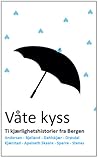Våte kyss  by Theresa Marie Sperre