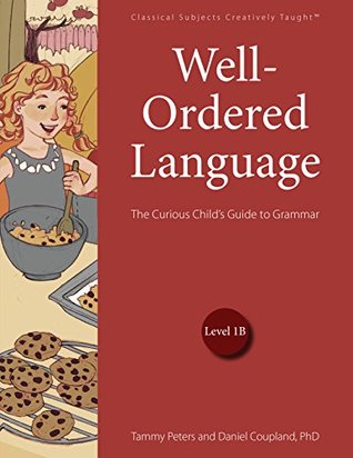 Well-Ordered Language Level 1B: The Curious Child's Guide to Grammar (Paperback)