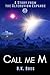 Call Me M: A Story from the...