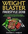 Freestyle Cookbook 2018: 101 Quick & Easy Recipes for Rapid Weight Loss! (Allyson C. Naquin Cookbook 19)
