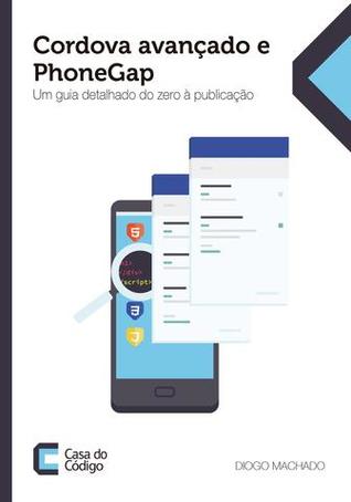 Cordova avançado e PhoneGap: Um guia detalhado do zero à publicação