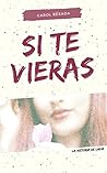 Si te vieras by Carol Besada