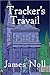 Tracker's Travail: Book the...