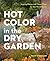 Hot Color, Dry Garden by Sterman