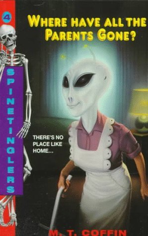 Where Have All the Parents Gone? (Spinetinglers, #4)
