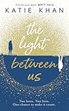 The Light Between Us by Katie Khan