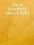 Why’s (Poignant) Guide to Ruby