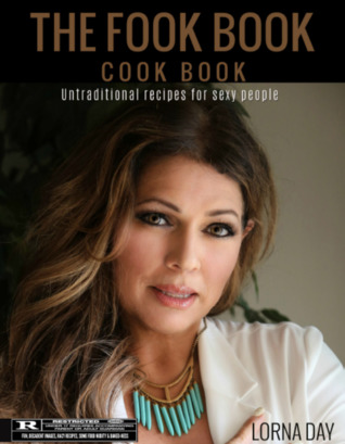 The Fook Book: Untraditional Recipes for Sexy People