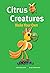Citrus Creatures
